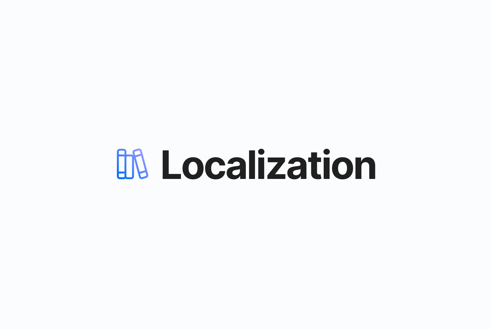What is localization? Definition, examples, and how it works for global products